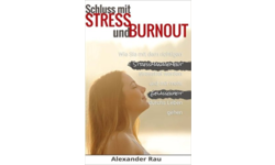 Schluss mit Stress und Burnout
